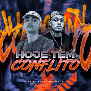 HOJE TEM CONFLITO (Explicit)