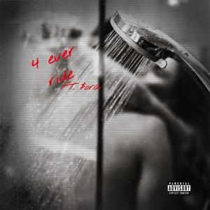 4 Ever ride (feat. $ORA)