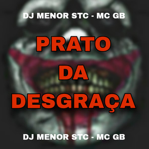 Prato Da Desgraça (Explicit)