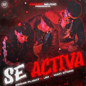 Se Activa (feat. JM & Cesar Flight)