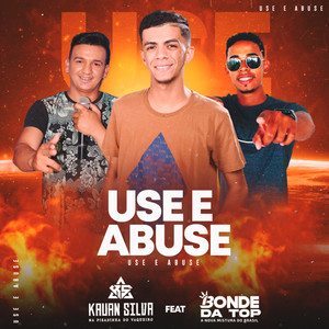 Use e Abuse (feat. Bonde da Top)