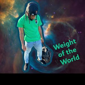 Weight Of The World (Explicit)