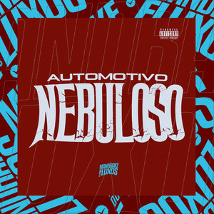 Automotivo Nebuloso (Explicit)