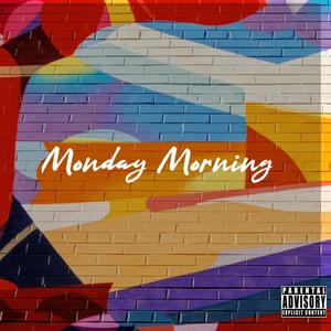 Monday Morning (Explicit)