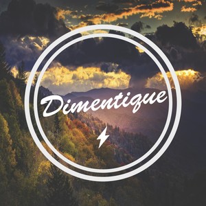 Dimentique (Unmixed Version)