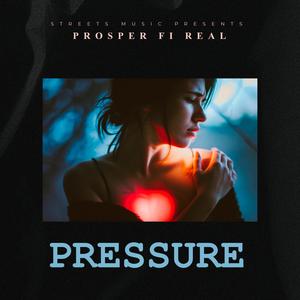 Pressure (feat. Prosper fi real)