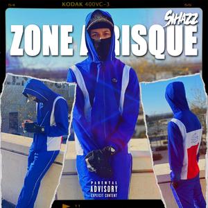 Zone à Risque (Explicit)
