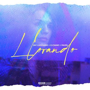 Llorando(feat. G-ciano & Pavel)