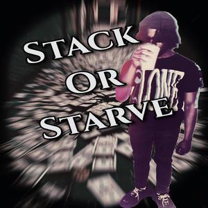 Stack Or Starve (Explicit)