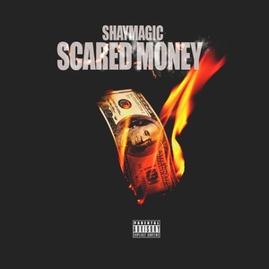 Scared Money (Explicit)