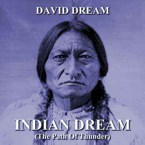 Indian Dream (The Path Of Thunder)