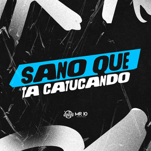 SANO QUE TA CATUCANDO (Explicit)