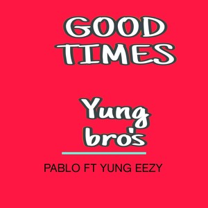 Good times (Explicit)