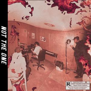 Not The One (Explicit)