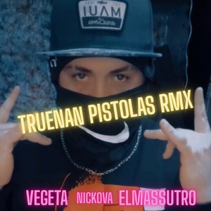 TRUENAN PISTOLAS (Remix|Explicit)