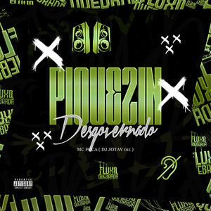 Piquezin Desgovernado (Explicit)