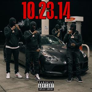 10.23.14 (feat. LBG Blickys Galore, K-oss Tha Villin, 2Real & Young World) (Explicit)