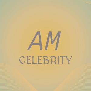 Am Celebrity