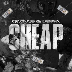Cheap (feat. Sbtb Rell & Steelo Mack) [Explicit]