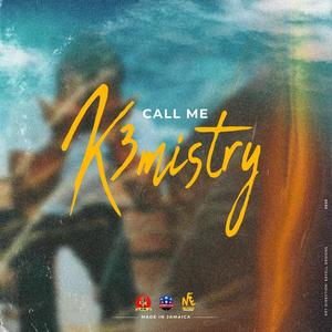 Call me K3mistry (Explicit)