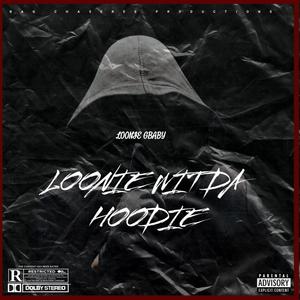 Loonie Wit Da Hoodie (Special Version)