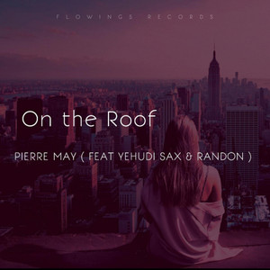 On The Roof(feat. Yehudi Sax & Randon Official)