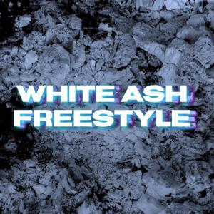 White Ash Freestyle (Explicit)