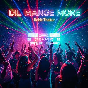 Dil Mange More