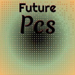 Future Pcs