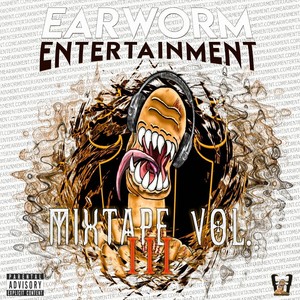 Earworm Entertainment Mixtape Vol. III (Explicit)