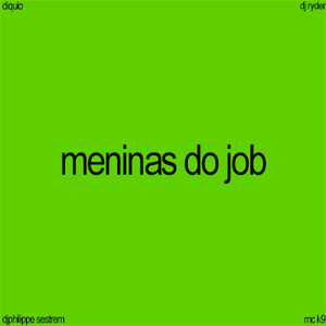 Meninas do Job (Explicit)