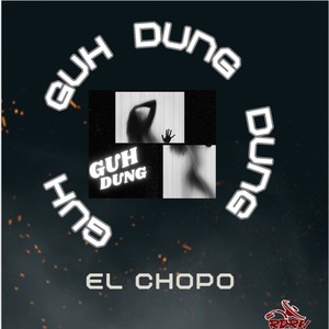 El Chopo - Guh Dung