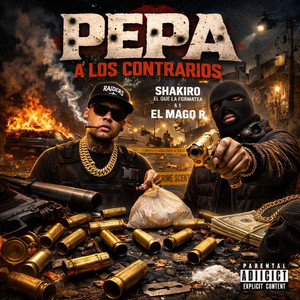 PEPA A LOS CONTRARIOS (Explicit)