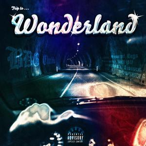 Trip to WonderLand (Explicit)