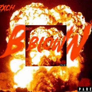 Blow (feat. Lil Zxch) [Explicit]