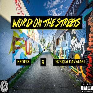 Word on the Streets (feat. De'Brea Cavaiani) [Explicit]