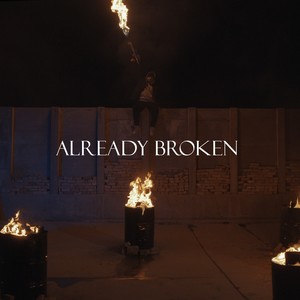 Already Broken (Explicit)