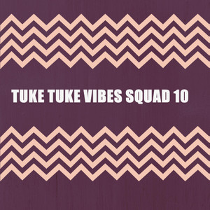 TUKE TUKE VIBES SQUAD 10