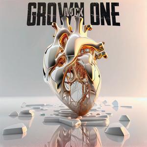 GROWN ONE (Explicit)