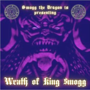 Wrath of King $mogg (Explicit)