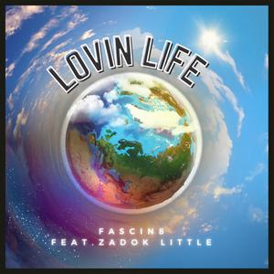 Lovin Life (feat. Zadok Little)