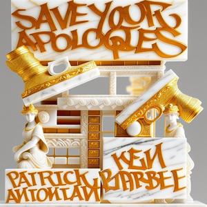 Save Your Apologies (Explicit)