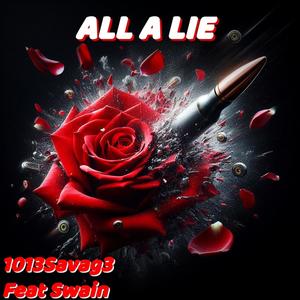 All A Lie (feat. Swain) [Explicit]