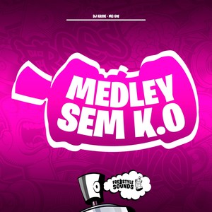 Medley Sem K.O (Explicit)