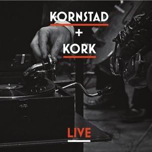 Kornstad + KORK (Live)