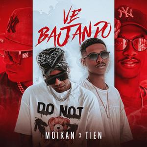 Ve Bajando (feat. Moikan & Tien)