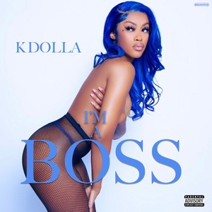 I'm A Boss (Explicit)