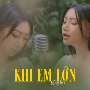 Khi Em Lớn (English Version)