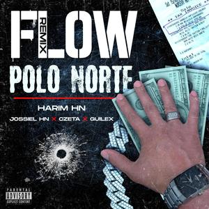 Flow Polo Norte Remix(feat. Jossiel, Czeta & Guilex) (Remix|Explicit)