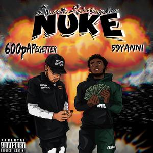 Nuke(feat. 600pAPegetter) (Explicit)